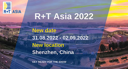 New Dates / Venue Announcement: R + T Asia 2022/ HD+ Asia 2022 are back this August in Shenzhen